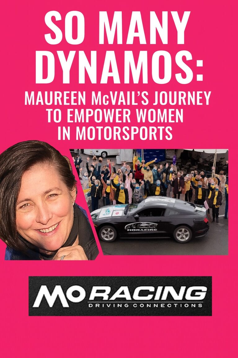 So Many Dynamos: Maureen McVail’s 22-Year Journey to Empower Women in Motorsports