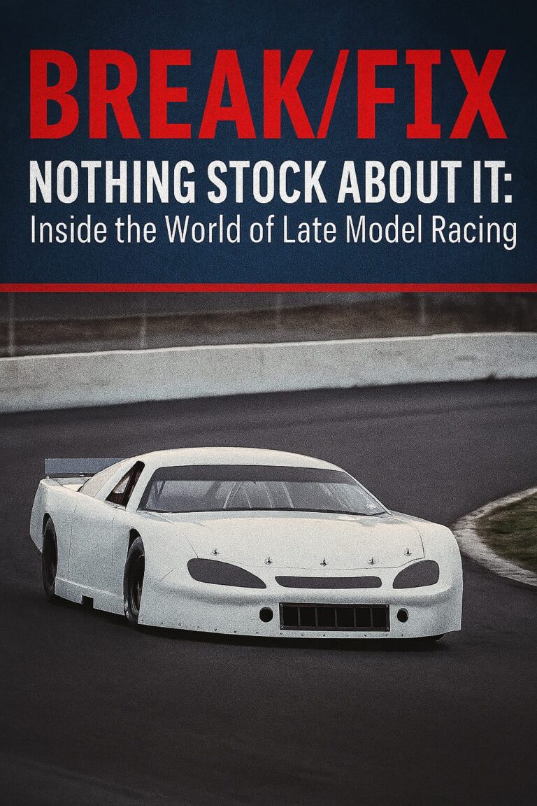 Nothing Stock About It: Inside the World of Late Model Racing