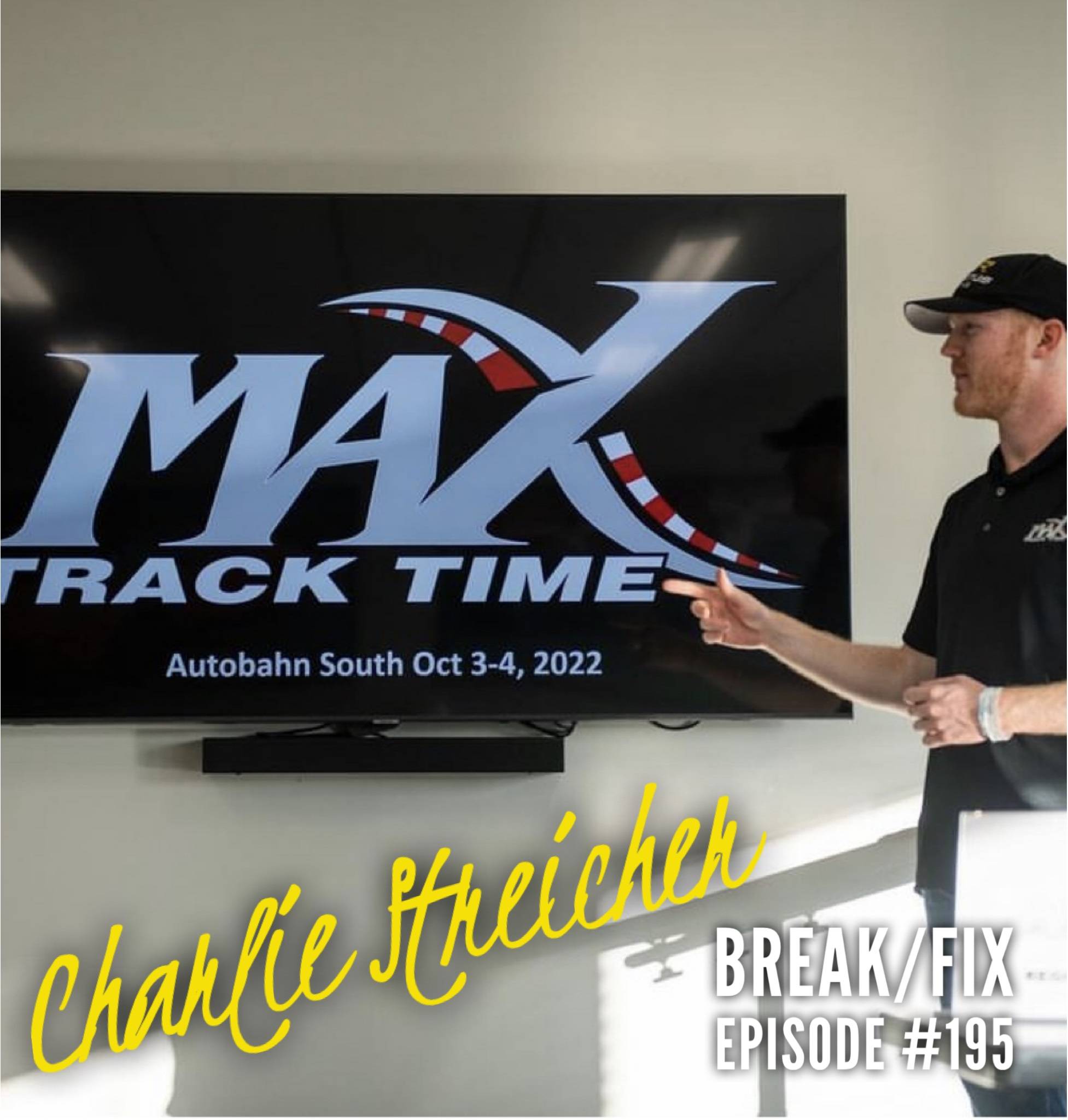 Charles Streicher Max Track Time on Break/Fix Podcast