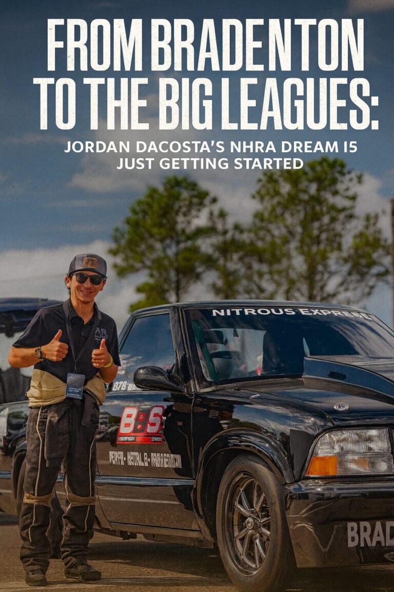 From Bradenton to the Big Leagues: Jordan DaCosta’s NHRA Dream Is Just Getting Started