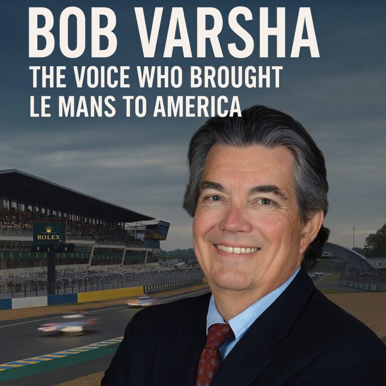 Bob Varsha: The Voice Who Brought Le Mans to America